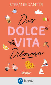 Title: Das Dolce Vita Dilemma, Author: Stefanie Santer
