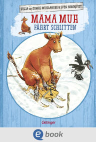 Title: Mama Muh fährt Schlitten, Author: Jujja Wieslander
