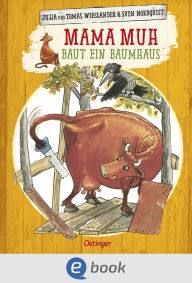 Title: Mama Muh baut ein Baumhaus, Author: Jujja Wieslander