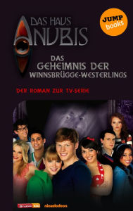Title: Das Haus Anubis - Band 5: Das Geheimnis der Winnsbrügge-Weslings: Der Roman zur TV-Serie, Author: Das Haus Anubis