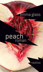 Title: Peach, Author: Emma Glass