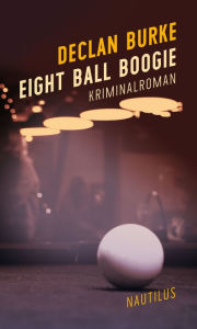 Title: Eight Ball Boogie, Author: Declan Burke