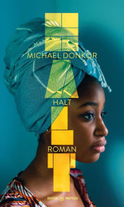 Title: Halt: Roman, Author: Michael Donkor