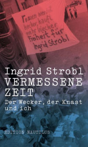 Title: Vermessene Zeit: Der Wecker, der Knast und ich, Author: Ingrid Strobl