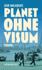 Title: Planet ohne Visum, Author: Jean Malaquais