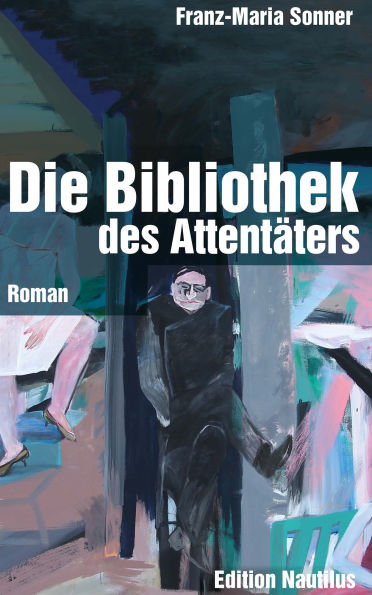 Die Bibliothek des Attentäters: Roman