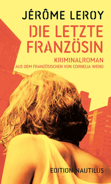 Die letzte Französin: Kriminalroman