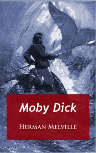 Title: Moby Dick, Author: Herman Melville