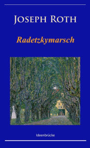 Title: Radetzkymarsch, Author: Joseph Roth