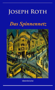 Title: Das Spinnennetz, Author: Joseph Roth