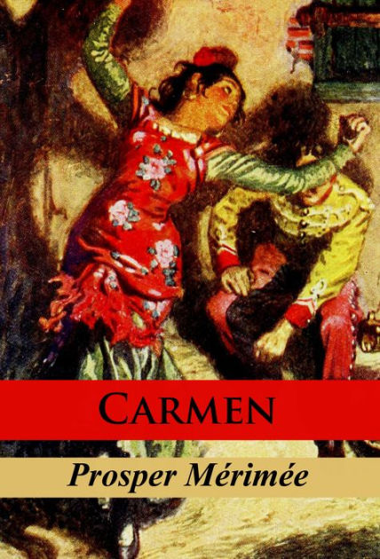 Carmen by Prosper Mérimée, Paperback | Barnes & Noble®