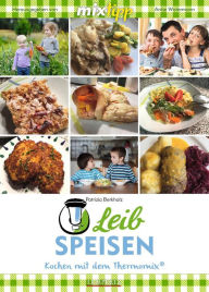 Title: MIXtipp Leibspeisen: Hausmannskost aus dem Thermomix TM5 und TM31, Author: Patrizia Berkholz