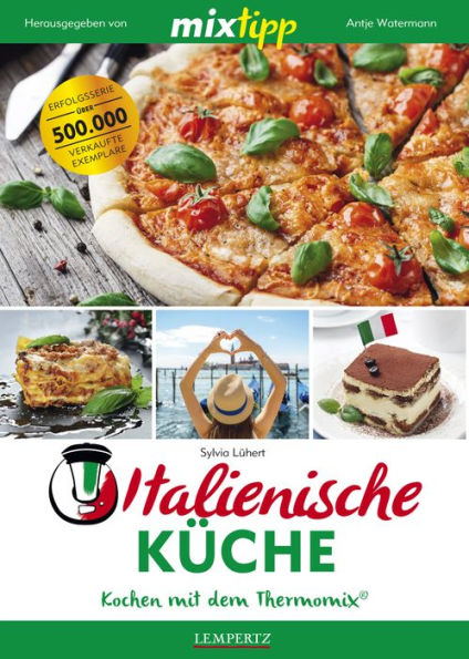 MIXtipp Italienische Küche: Kochen mit dem Thermomix TM5 und TM31