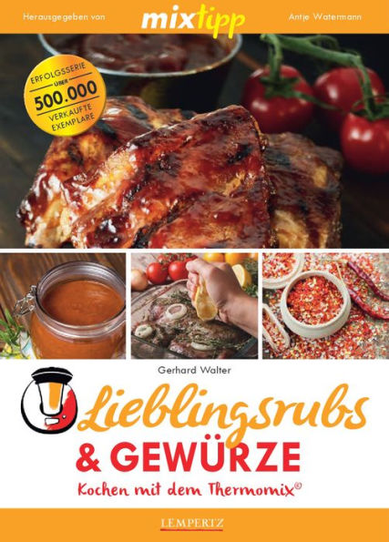 MIXtipp Lieblingsrubs & Gewürze: Kochen mit dem Thermomix TM5 und TM31