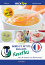 MIXtipp: Bébés et petits enfants Recettes (francais): faire la cuisine avec Thermomix®