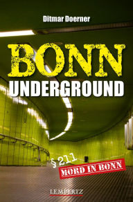 Title: Bonn Underground, Author: Ditmar Doerner