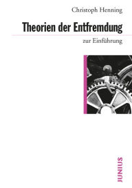 Title: Theorien der Entfremdung zur Einführung, Author: Christoph Henning