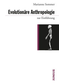 Title: Evolutionäre Anthropologie zur Einführung, Author: Marianne Sommer