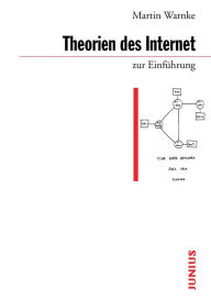 Title: Theorien des Internet zur Einführung, Author: Martin Warnke