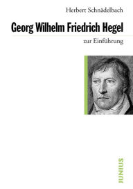 Title: Georg Wilhelm Friedrich Hegel, Author: Herbert Schnädelbach