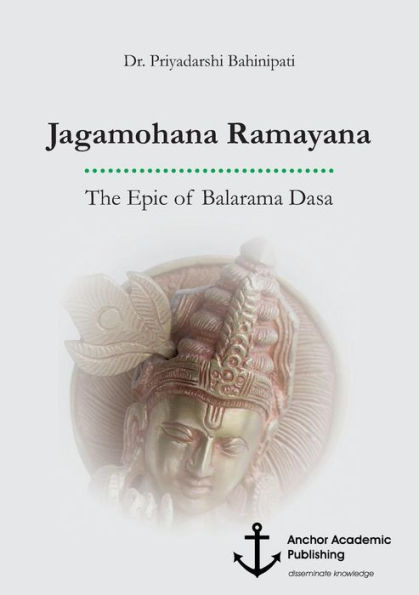 Jagamohana Ramayana. The Epic of Balarama Dasa