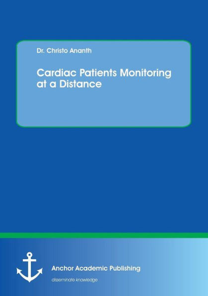 Cardiac Patients Monitoring at a Distance