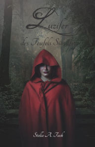 Title: Luzifer - des Teufels Sünden, Author: Stella Tack