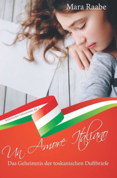 Das Geheimnis der toskanischen Duftbriefe: Un Amore Italiano