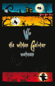 Title: Wo die wilden Geister wohnen, Author: Martina Meier