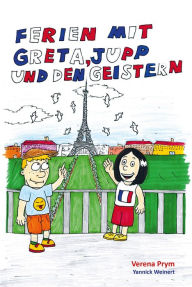 Title: Ferien mit Greta, Jupp und den Geistern, Author: Verena Prym