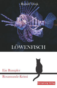 Title: Löwenfisch: Eine Rumpler Rosamunde-Krimi, Author: Rudolf Trink