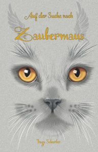 Title: Auf der Suche nach Zaubermaus, Author: Ingo Schorler