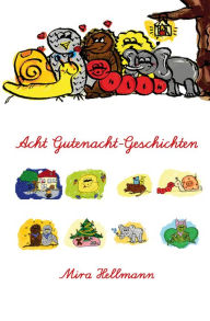 Title: Acht Gutenacht-Geschichten, Author: Mira Hellmann