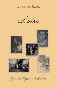 Title: Luisa - Zwischen Puppen und Bomben, Author: Käthi Schneider