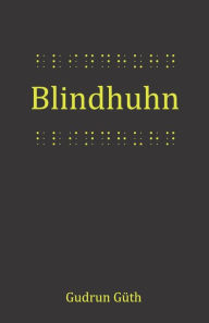 Title: Blindhuhn, Author: Gudrun Güth