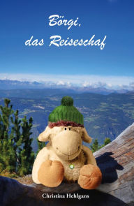 Title: Börgi, das Reiseschaf, Author: Christina Hehlgans