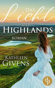 Title: Das Licht der Highlands (Historisch, Liebe), Author: Kathleen Givens