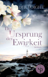 Title: Der Ursprung der Ewigkeit, Author: Dee Voight