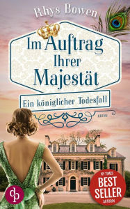 Title: Ein königlicher Todesfall, Author: Rhys Bowen