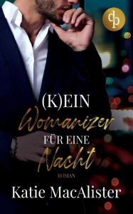 Title: (K)ein Womanizer für eine Nacht, Author: Katie MacAlister