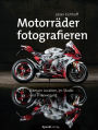 Motorräder fotografieren: Bikes on Location, im Studio und in Bewegung