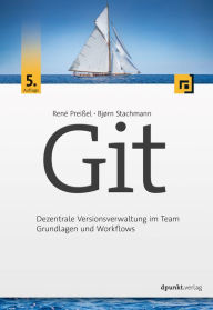 Title: Git: Dezentrale Versionsverwaltung im TeamGrundlagen und Workflows, Author: René Preißel