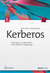 Title: Kerberos: Single Sign-on in gemischten Linux/Windows-Umgebungen, Author: Mark Pröhl