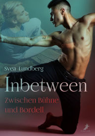 Title: Inbetween - Zwischen Bühne und Bordell, Author: Svea Lundberg