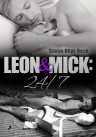 Title: Leon und Mick: 24/7, Author: Simon Rhys Beck