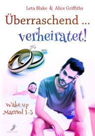 Title: Überraschend ... verheiratet!, Author: Leta Blake