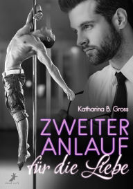 Title: Zweiter Anlauf für die Liebe, Author: Katharina B. Gross