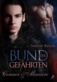Title: Bund der Gefährten: Conner & Macaire: Band 1, Author: Sabine Koch