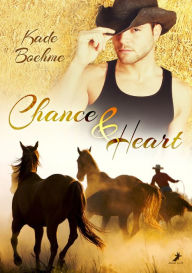 Title: Chance and Heart, Author: Kade Boehme