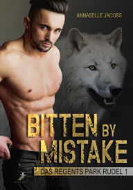 Title: Bitten by Mistake: Das Regents Park Rudel 1, Author: Annabelle Jacobs